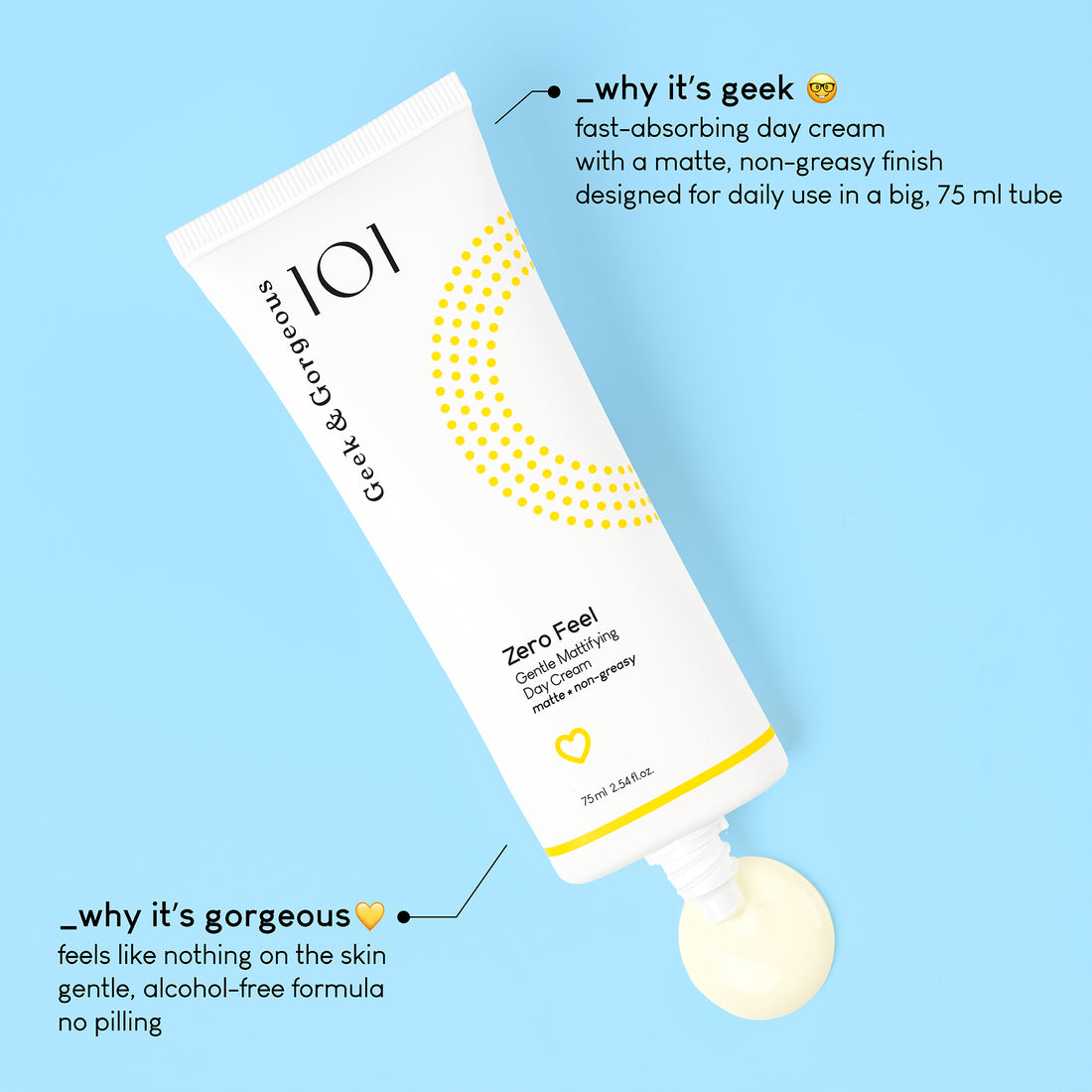 A tube of Geek & Gorgeous Zero Feel cream on a white background